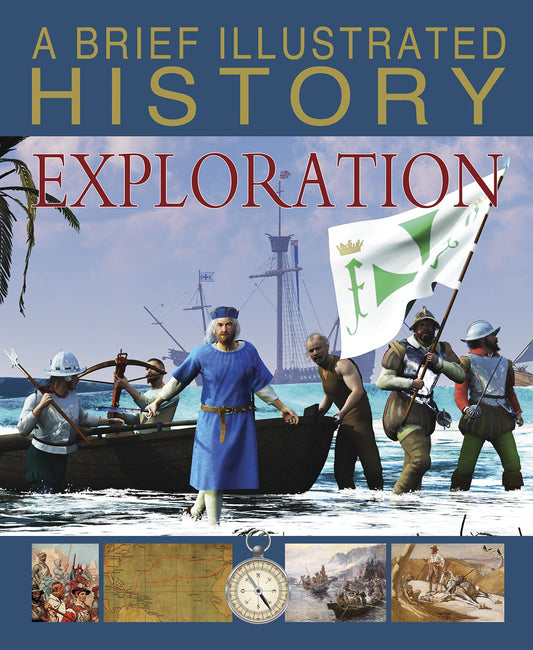 Brief Illustrated History of Exploration by Clare Hibbert & David West