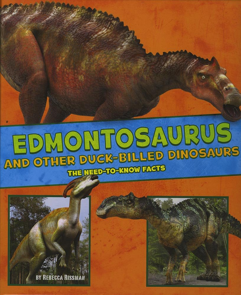 Dinosaur Fact Dig: Edmontosaurus & Other Duck-Billed Dinosaurs by Rebecca Rissman