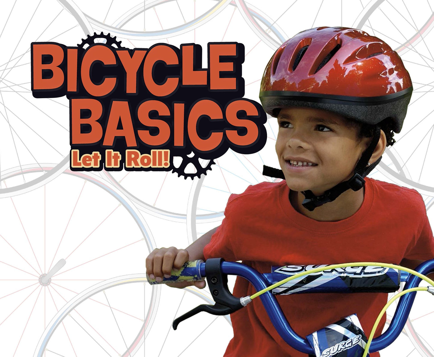 Spokes: Bicycle Basics by Lisa J.Amstutz