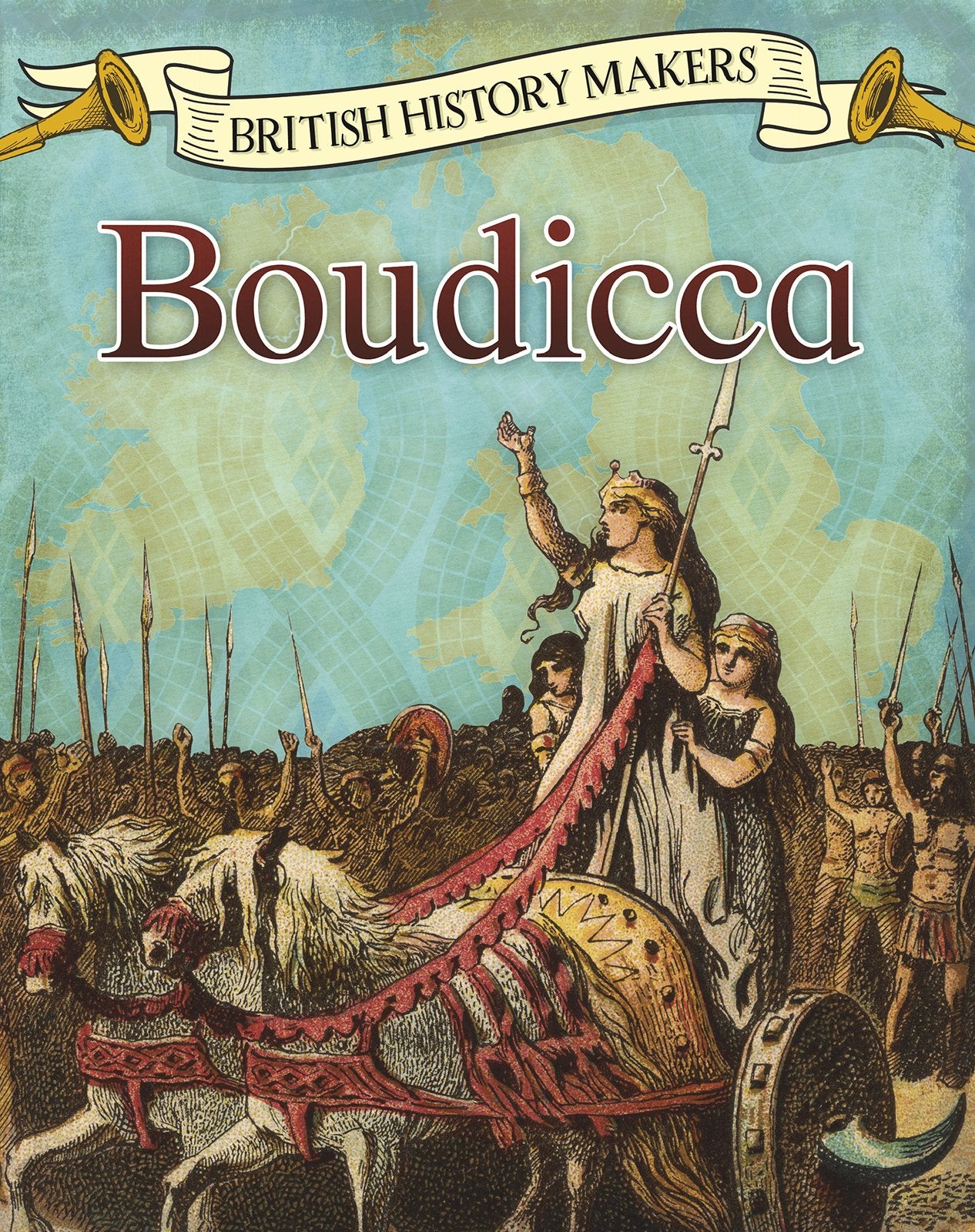 British History Makers: Boudicca by Claire Throp