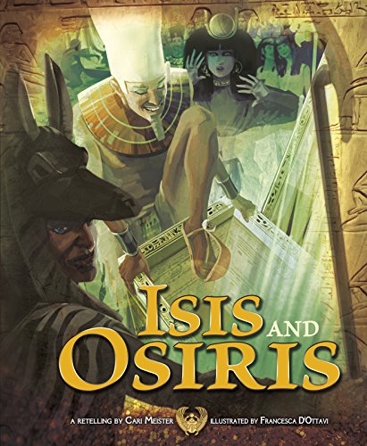 Egyptian Myths: Isis & Osiris by Cari Meister