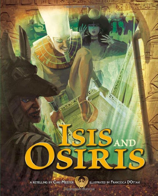Egyptian Myths: Isis & Osiris by Cari Meister