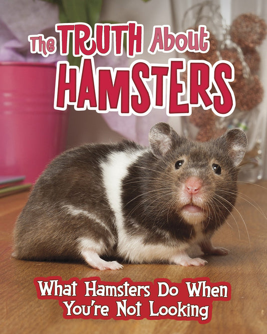 Pets Undercover! : The Truth About Hamsters by Mary Colson