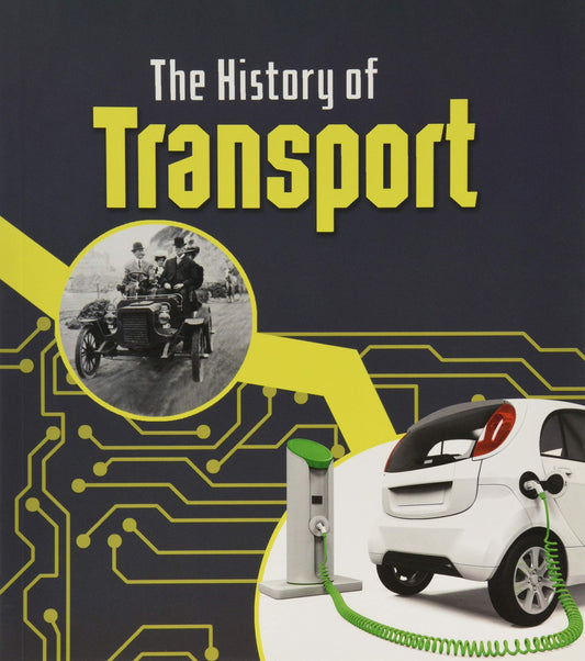 History Of Transport by Chris Oxlade