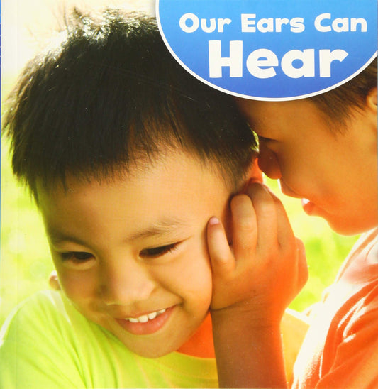 Our Ears Can Hear - Our Amazing Senses by Jodi Wheeler-Toppen