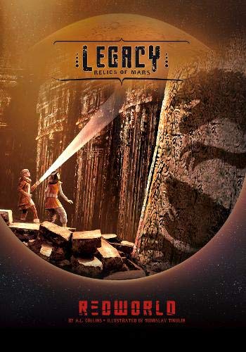 Legacy: Relics Of Mars (sci-finity: Redworld) by Tomislav Tikulin (illustrator) A.L. Collins (author)