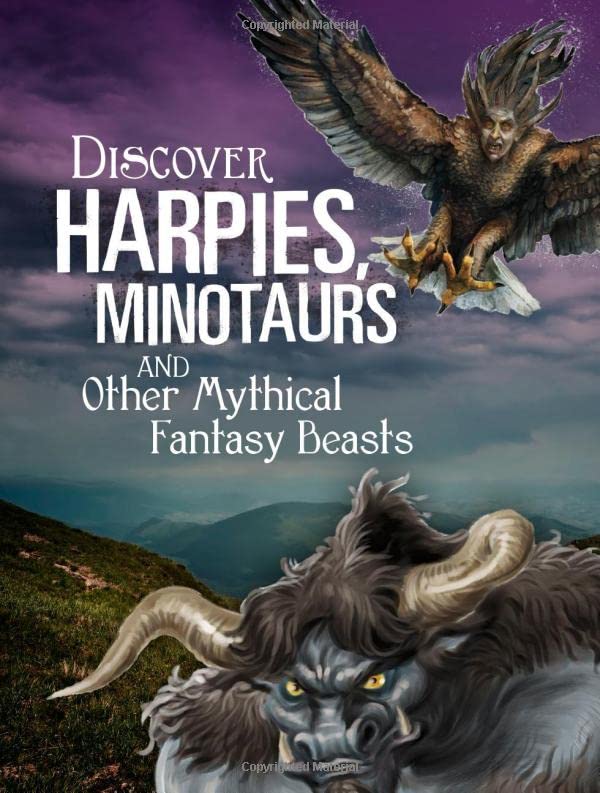 Discover Harpies, Minotaurs & Other Mythical Fantasy Beasts by A.J.Sautter