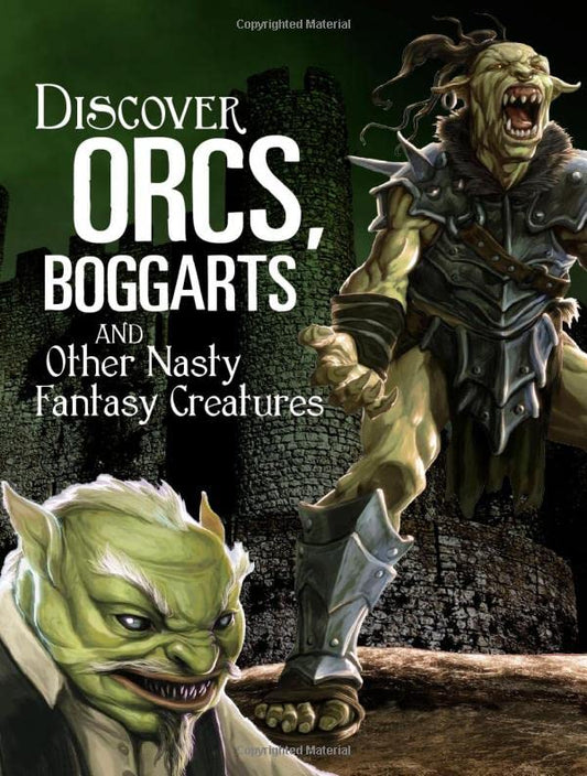 Discover Orcs, Boggarts, And Other Nasty Fantasy Creatures (blazers: All About Fantasy Creatures) by Sautter | A. J.