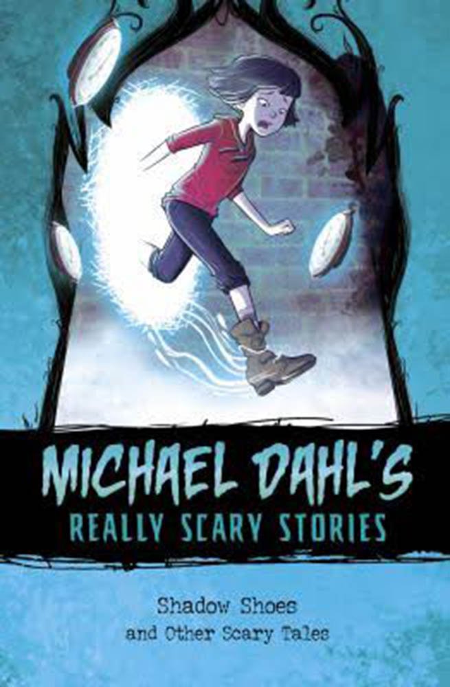 Shadow Shoes & Other Scary Tales by Michael Dahl