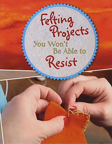 Crafty Creations: Filzprojekte, denen Sie nicht widerstehen können, von Shalana Frisby