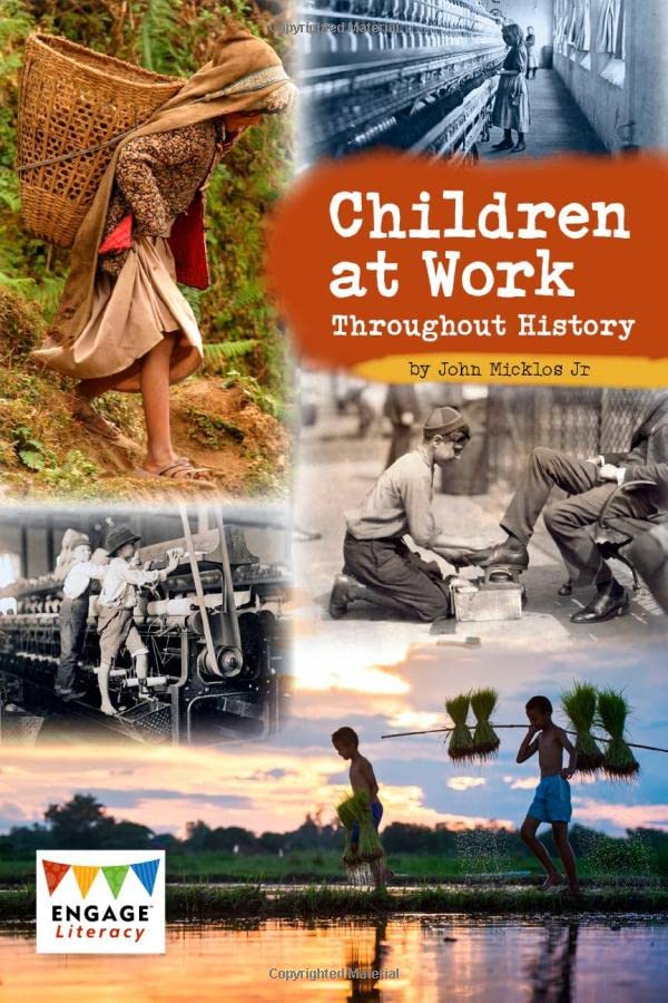 Children at Work Throughout History - Engage Literacy by John Micklos