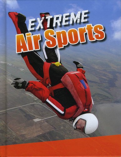 Extreme Air Sports (Edge Books: Sports to the Extreme) by Butler, Erin K.