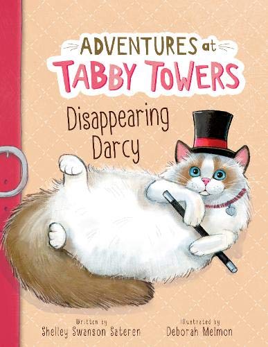 Adventures At Tabby Towers: Disappearing Darcy by Shelley Swanson Sateren & Deborah Melmon