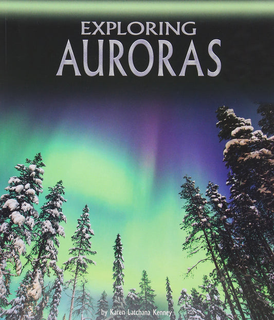 Exploring Auroras by Kenney, Karen Latchana