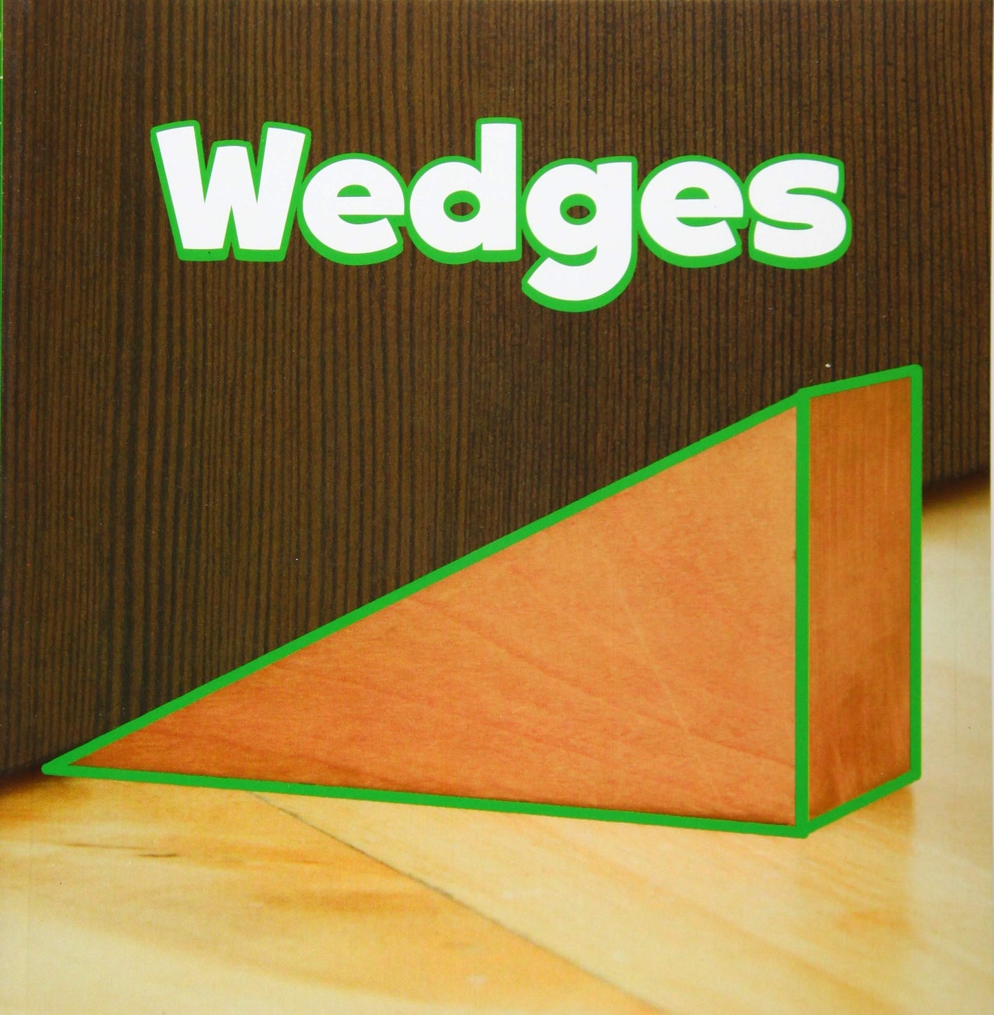 Simple Machines: Wedges by Martha E.H.Rustad