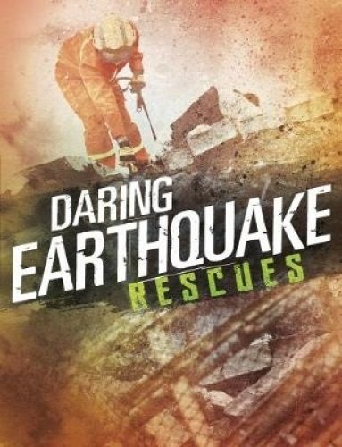 Rescued! Daring Earthquake Rescues by -