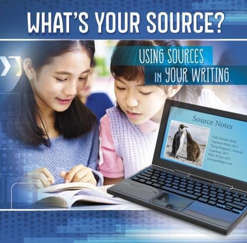 All About Media: What's Your Source? Using Sources In Your Writing by Brien J. Jennings