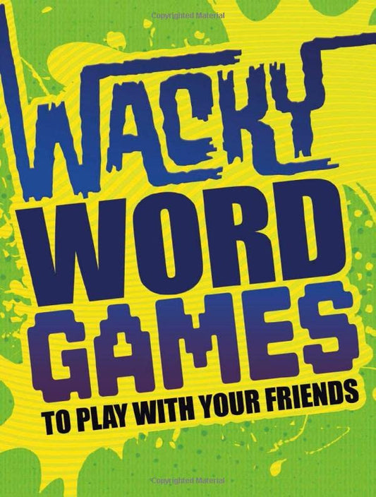 Wacky Word Games To Play With Your Friends by Alesha Sullivan