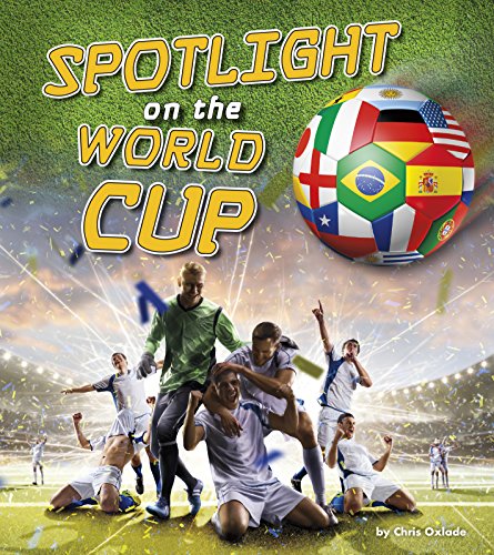 Spotlight On The World Cup by Chris Oxlade