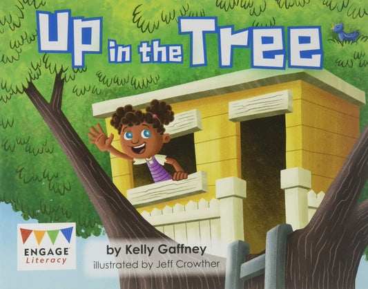 Up in the Tree - Engage Literacy Pink by Kelly Gaffney