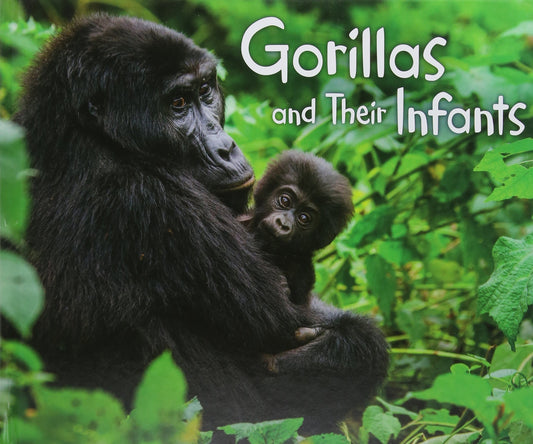 Animal Offspring: Gorillas & Their Infants by Margaret Hall