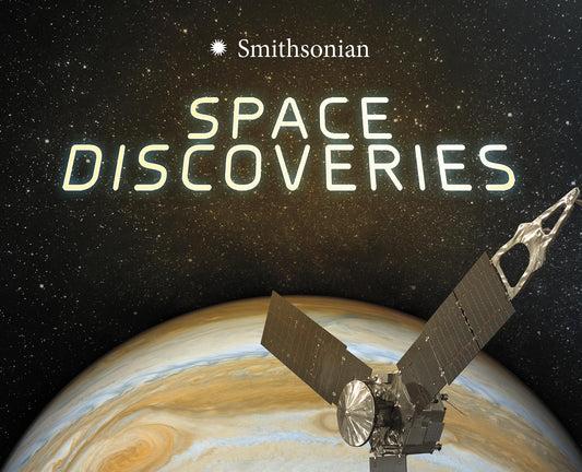 Space Discoveries (Smithsonian: Marvellous Discoveries) by Orr, Tamra B.