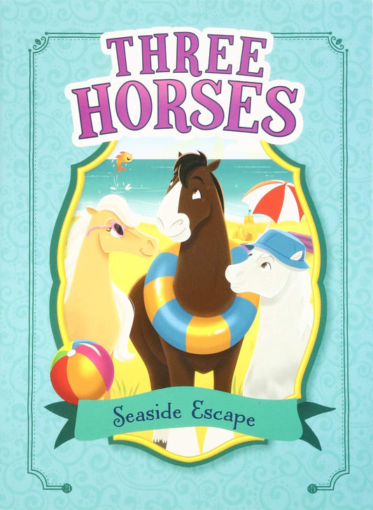 Three Horses: Seaside Escape by Cari Meister & Heather Burns