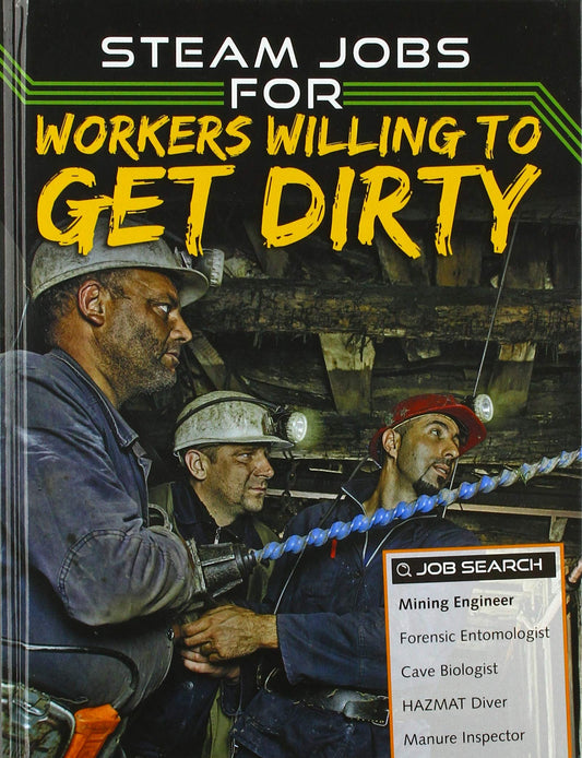 STEAM Jobs for Workers Willing to Get Dirty by Sam Rhodes