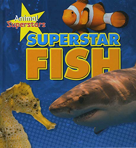 Fish Superstars - Animal Superstars by Louise Spilsbury