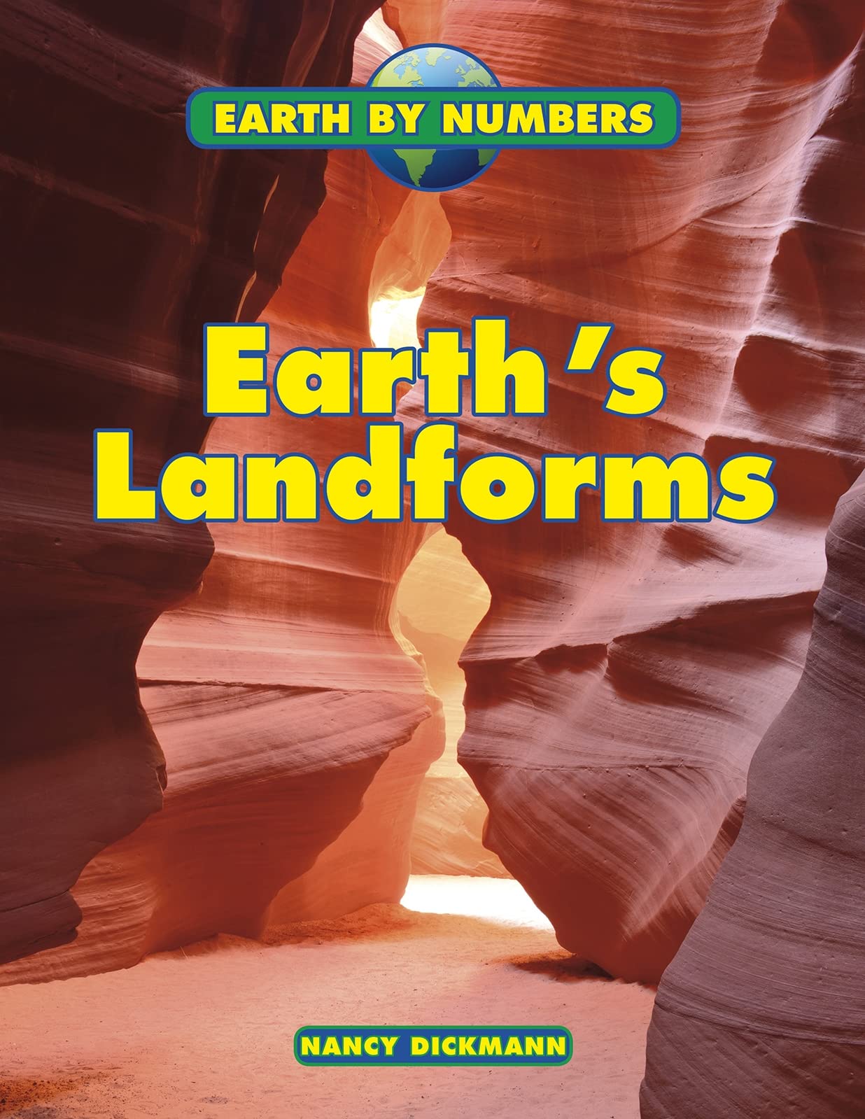 Earth by Numbers: Earth's Landforms by Nancy Dickmann