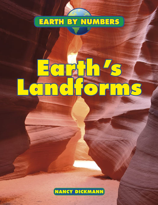 Earth by Numbers: Earth's Landforms by Nancy Dickmann