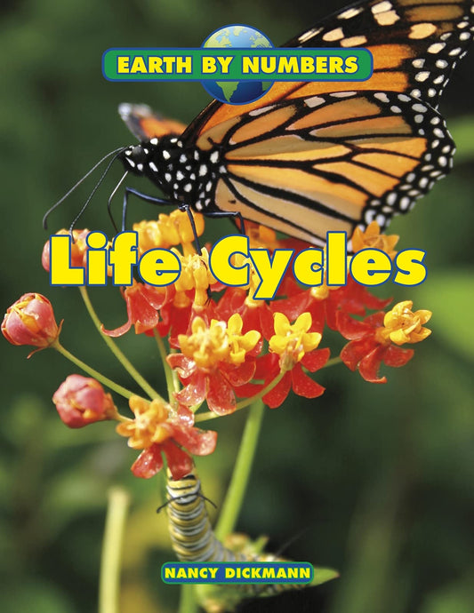 Life Cycles (Earth Figured Out) by Dickmann | Nancy