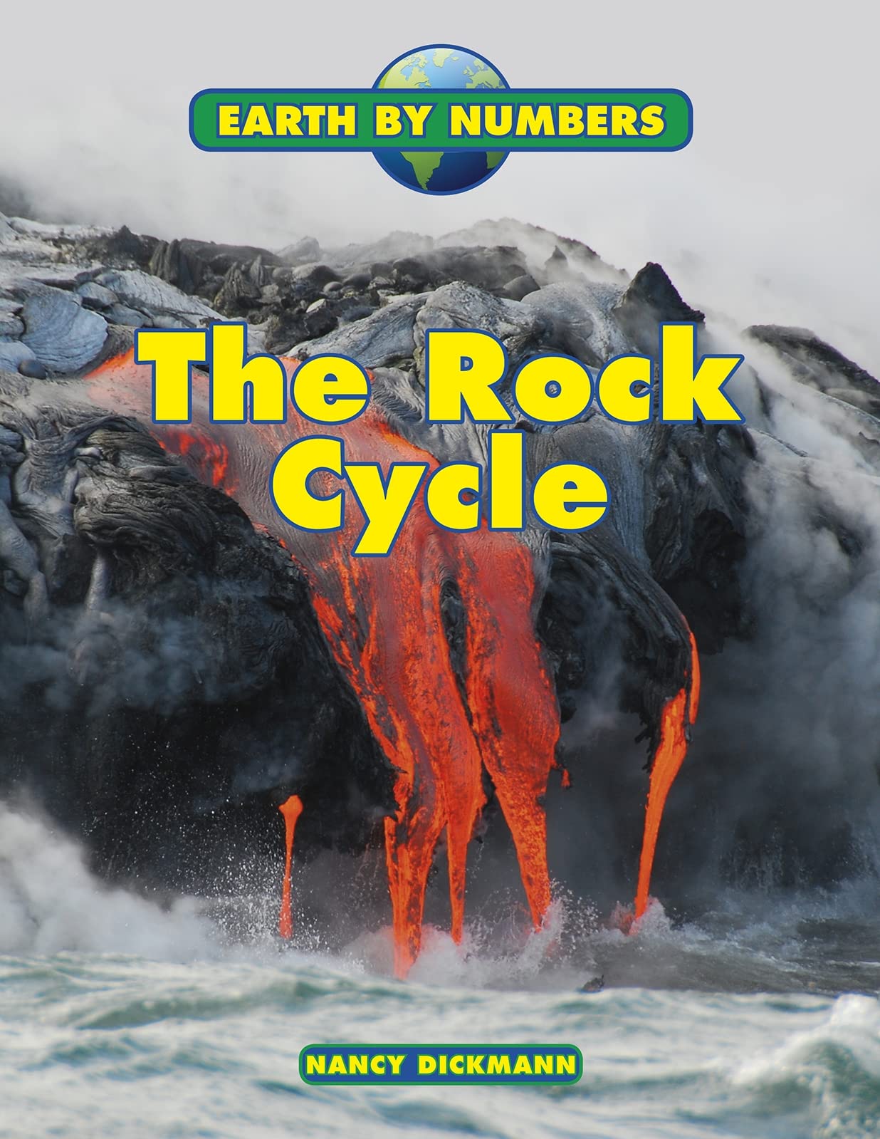 The Rock Cycle (Earth by Numbers) by Dickmann, Nancy