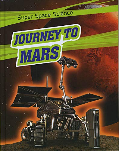 Super Space Science: Journey to Mars by David Hawksett