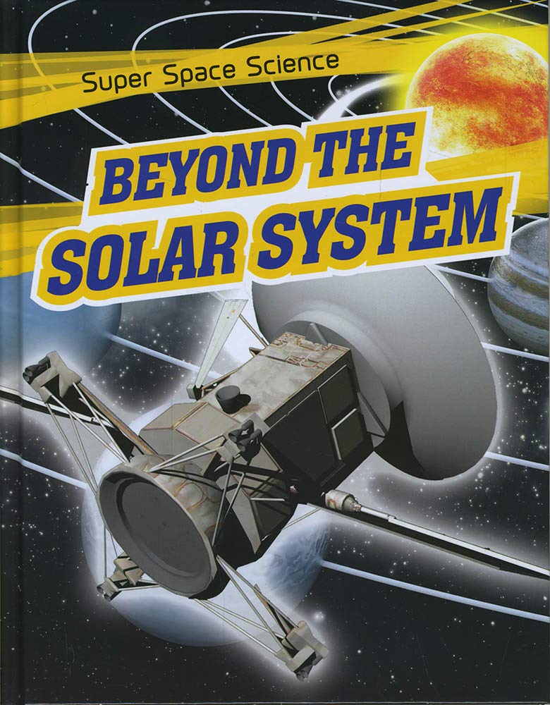 Super Space Science: Beyond the Solar System by David Hawksett