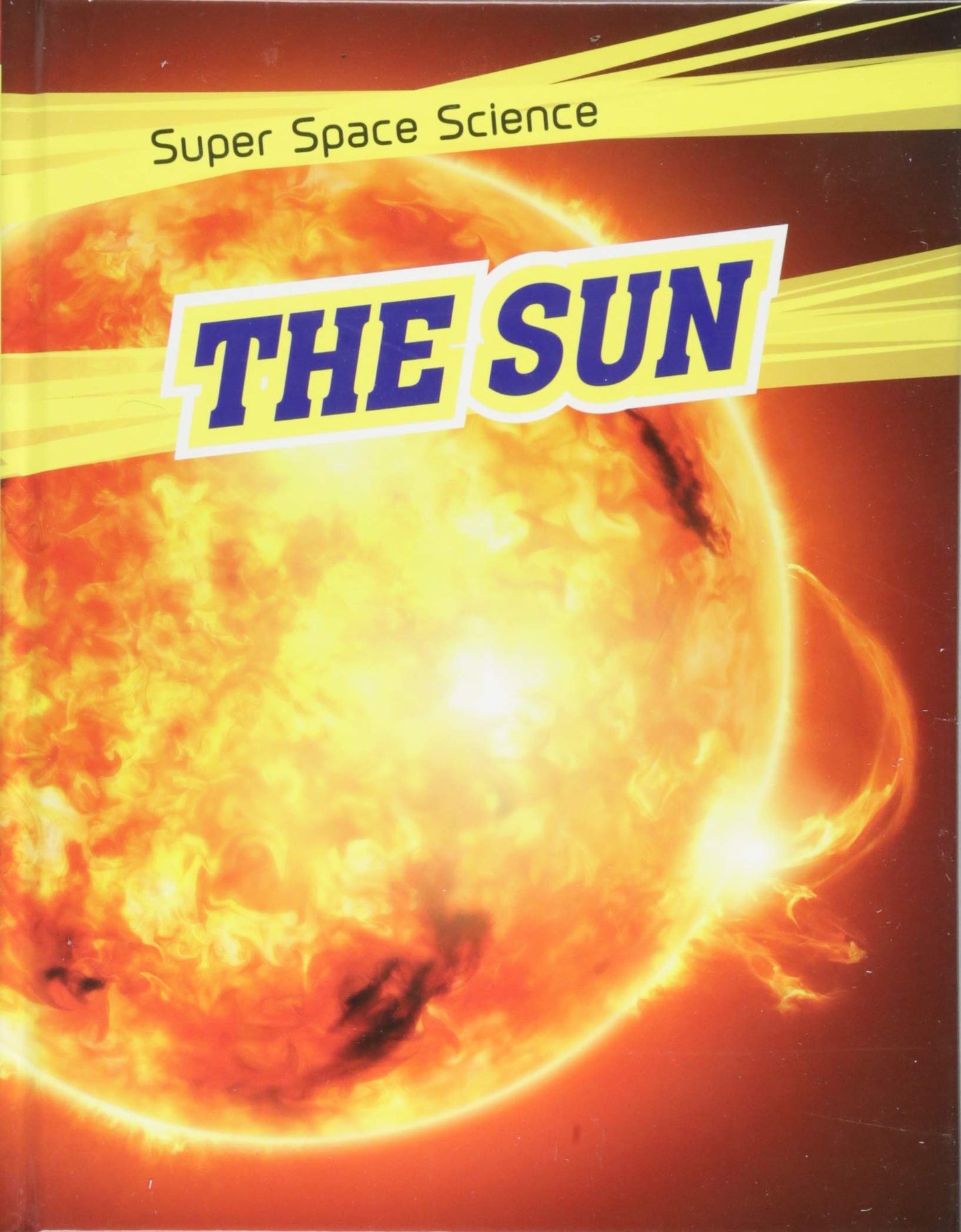 Sun - Super Space Science by David Hawksett