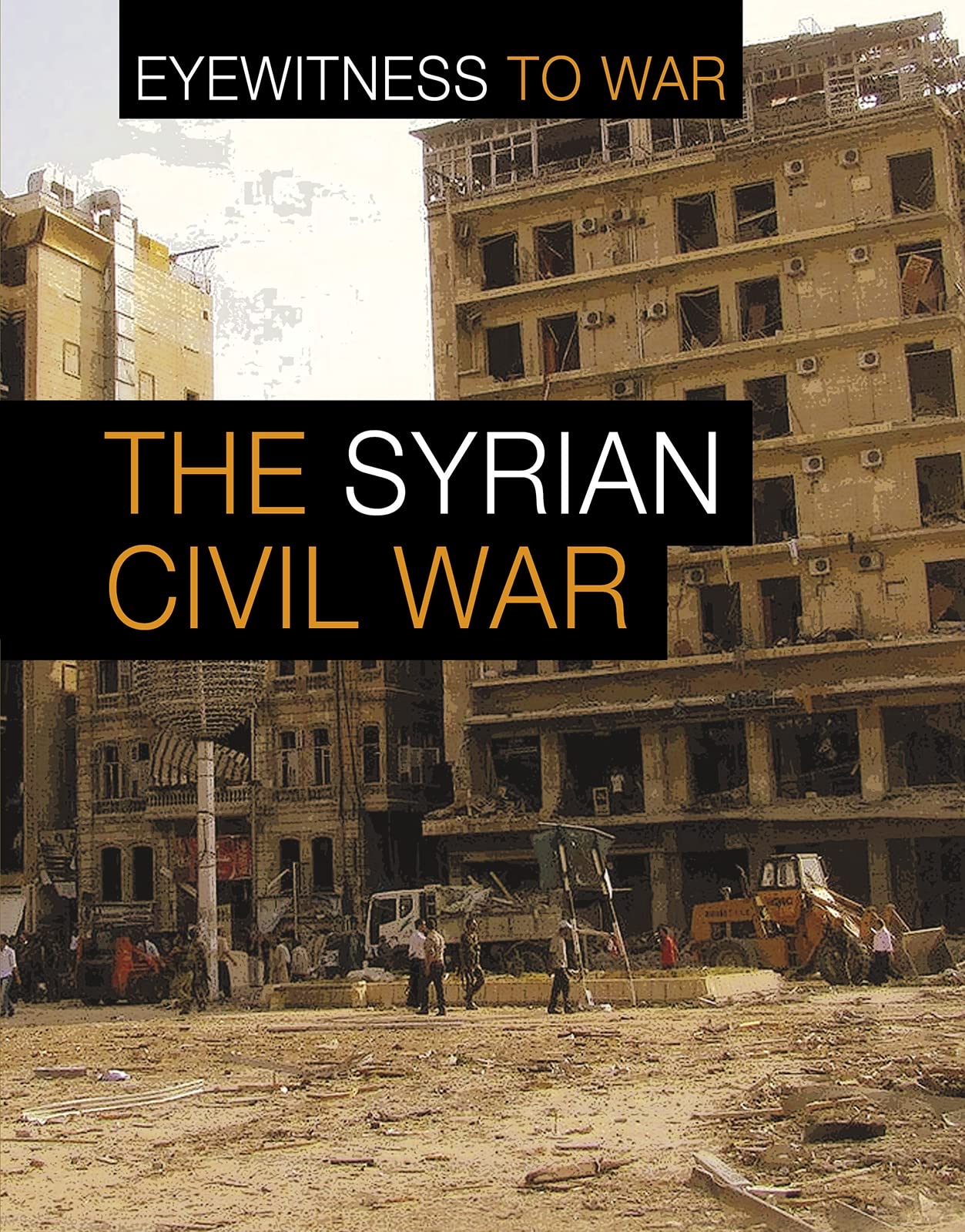 The War in Syria (Eyewitness to War) by Martin, Claudia