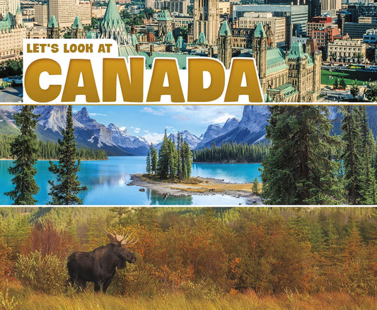 Lets Look at Canada - Lets Look at Countries by Joy Frisch-Schmoll