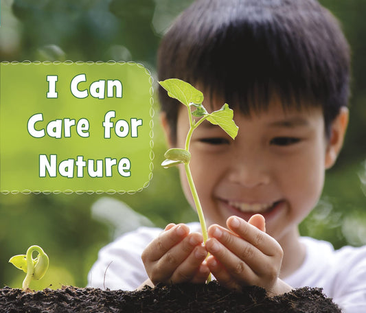 I Can Care For Nature by Mary Boone