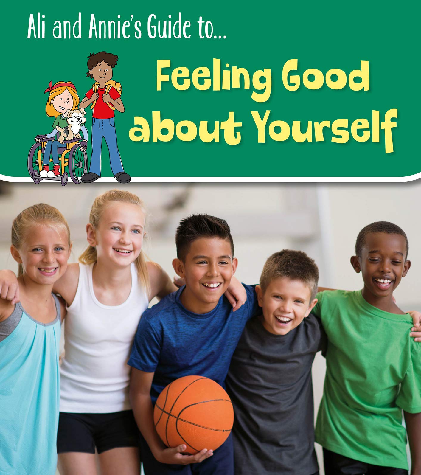 Ali & Annies Guide To...Feeling Good About Yourself by Jilly Hunt