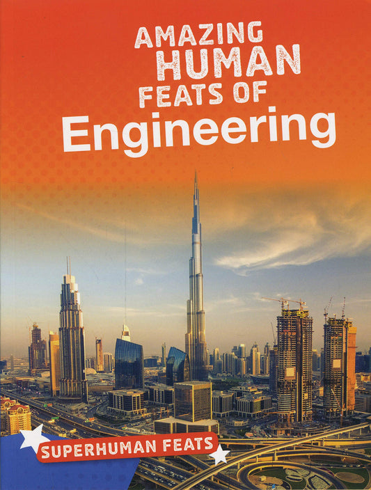 Amazing Human Feats Of Engineering by Matt Scheff