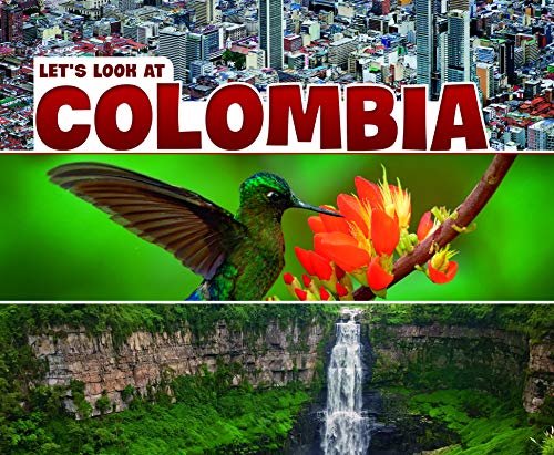 Lets Look at Colombia - Lets Look at Countries by Mary Boone