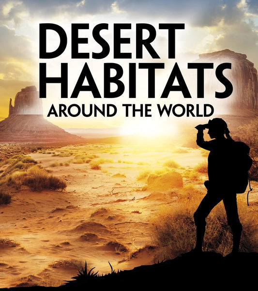 Desert Habitats Around the World by M. M. Eboch