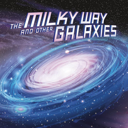 Milky Way & Other Galaxies by Ellen Labrecque