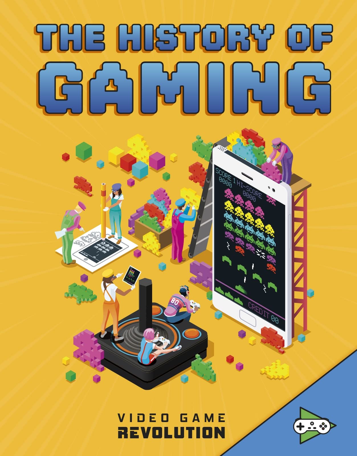 Video Game Revolution History Of Gaming by Heather E. Schwartz