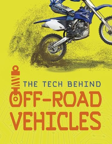 Tech On Wheels: Tech Behind Off-Road Vehicles by Chandler, Matt