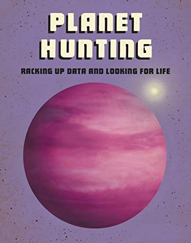 Planet Hunting - Racking Up Data and Looking for Life - Future Space by Andrew Langley