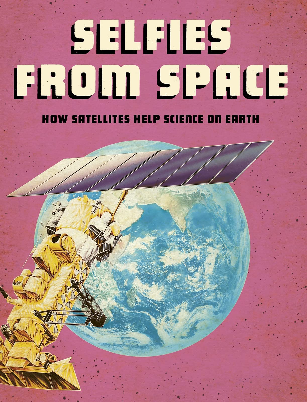 Future Space: Selfies from Space by Tamra B. Orr