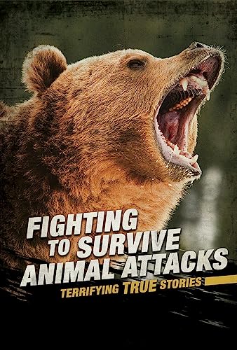 Fighting to Survive Animal Attacks by Dickmann, Nancy