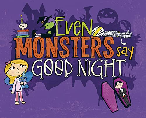 Even Monsters Say Good Night by Doreen Mulryan Marts